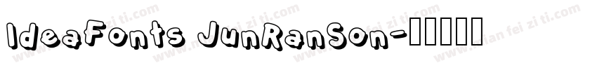 IdeaFonts JunRanSon字体转换